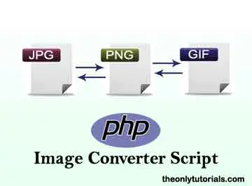 Convert Image to JPG, PNG & GIF in PHP